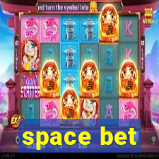 space bet